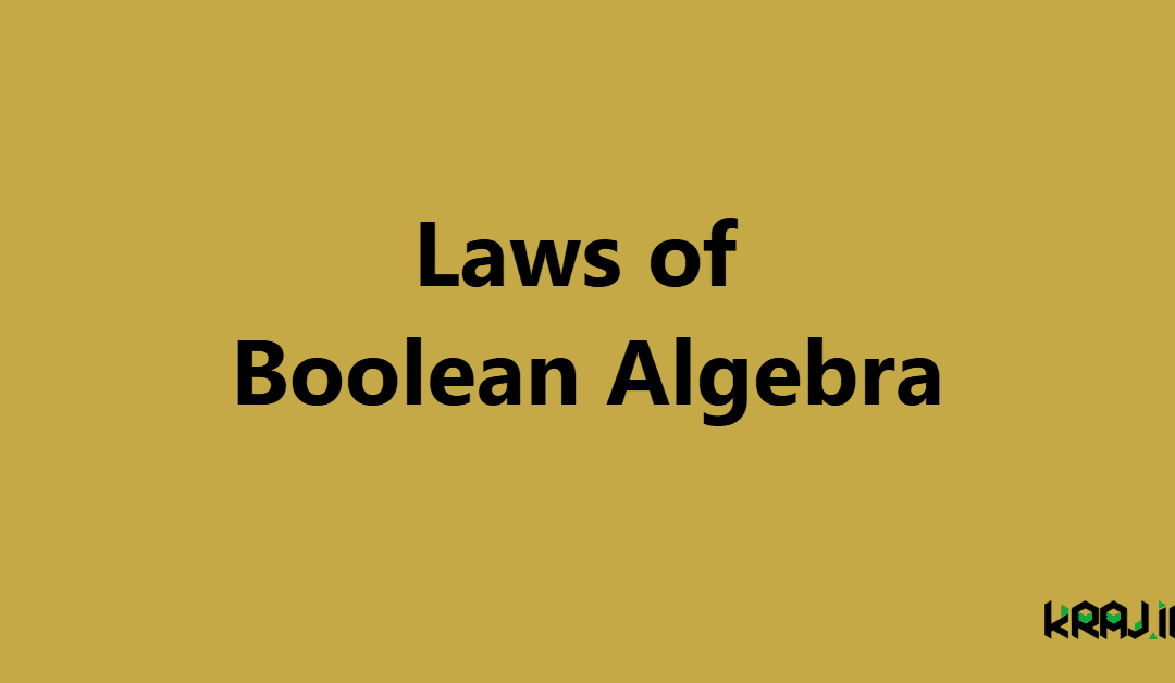 Laws of Boolean Algebra