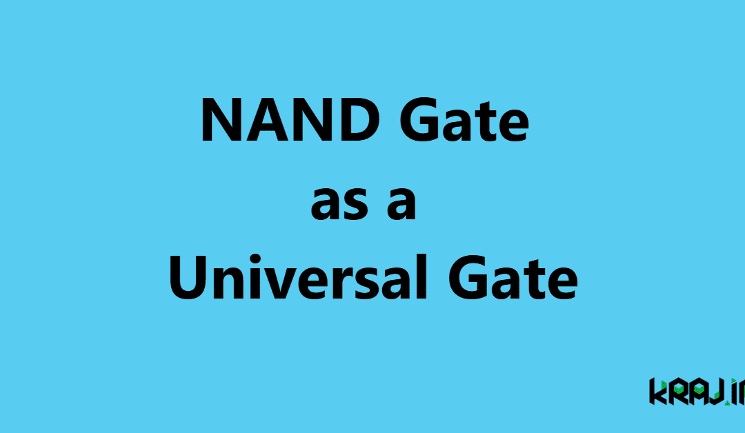 NAND Gate as a Universal Gate
