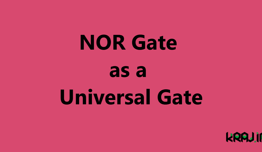 NOR Gate as a Universal Gate