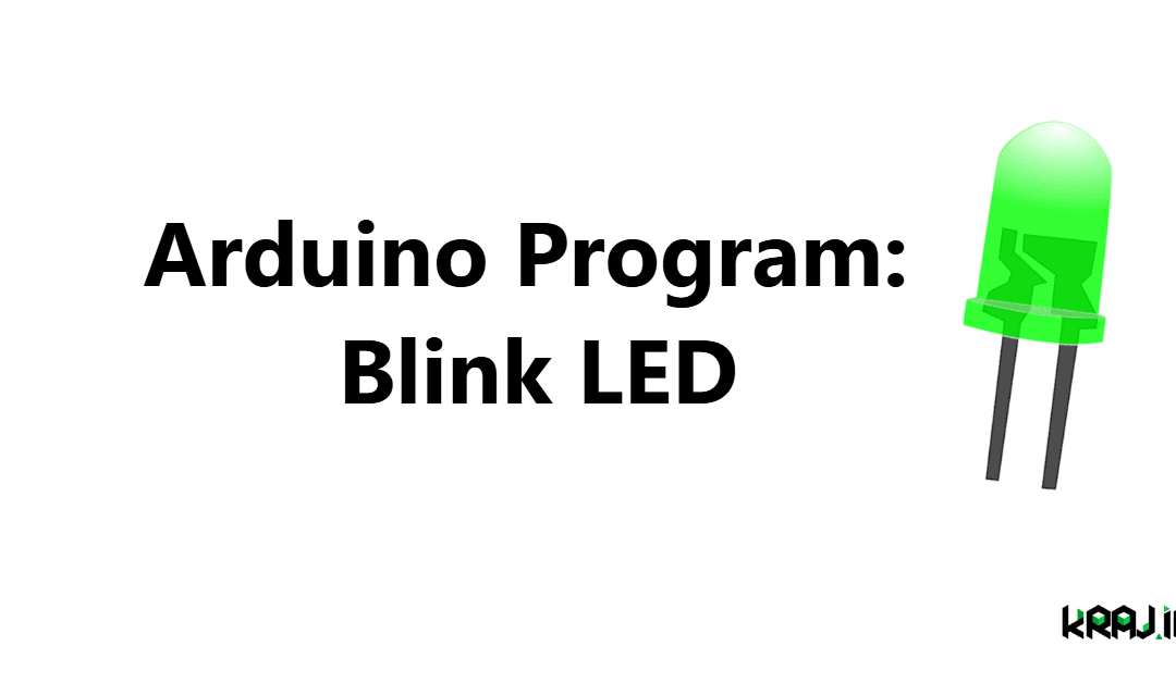 Arduino Program: Blink LED